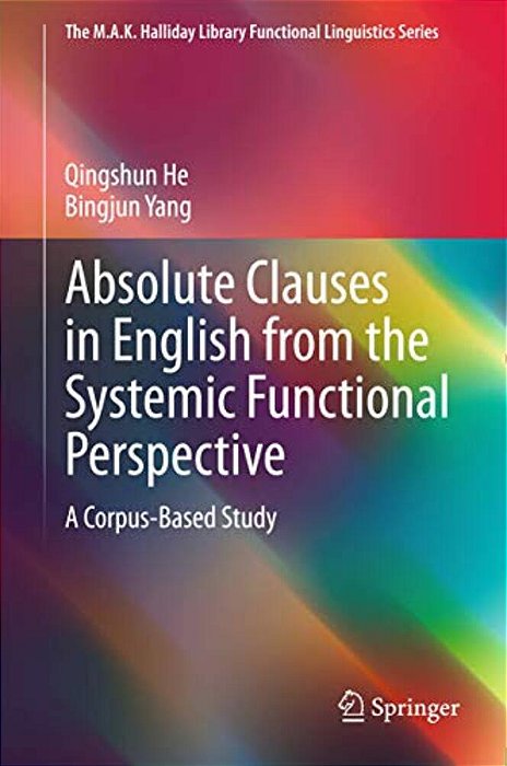 Absolute Clauses In English From The Systemic Functional Perspective: A Corpus-Based Study-..