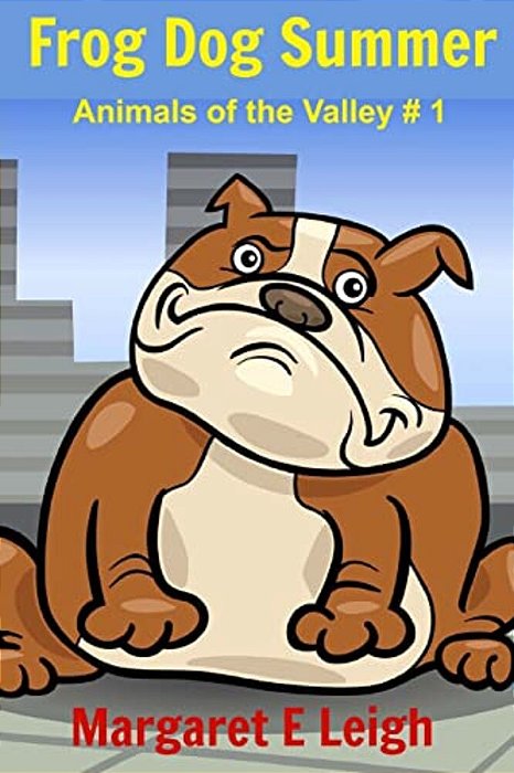 Frog Dog Summer: Animals Of The Valley # 1-..