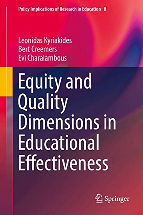 Equity And Quality Dimensions In Educational Effectiveness-..