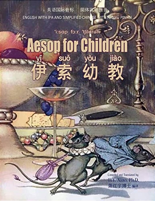 Aesop For Children (Simplified Chinese): 10 Hanyu Pinyin With Ipa Paperback Color-..