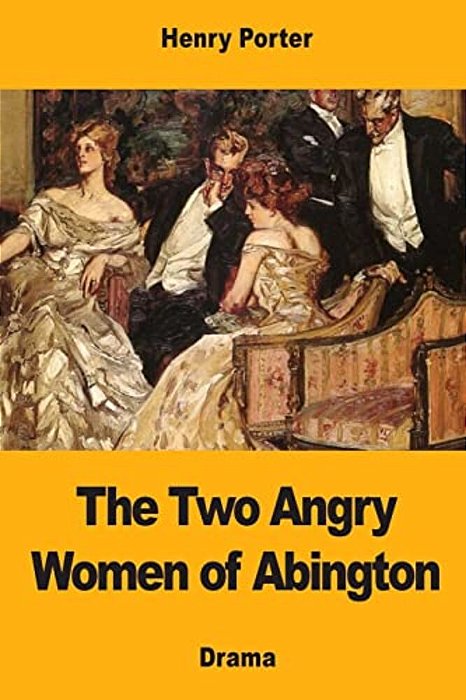 The Two Angry Women Of Abington-..