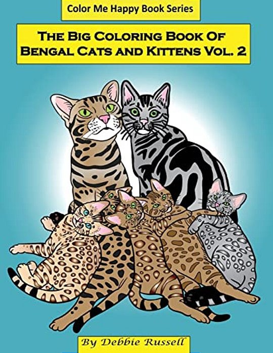 The Big Coloring Book Of Bengal Cats And Kittens: 40 Background Free Coloring Designs Featuring Bengal Cats And Kittens-..
