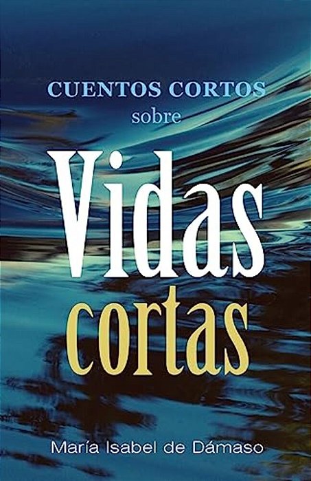 Cuentos Cortos Sobre Vidas Cortas-..