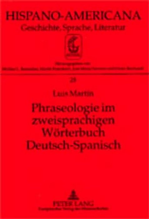 Phraseologie Im Zweisprachigen Woerterbuch Deutsch-Spanisch-..