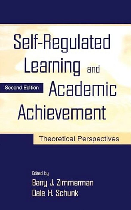Self-Regulated Learning And Academic Achievement: Theoretical Perspectives-..