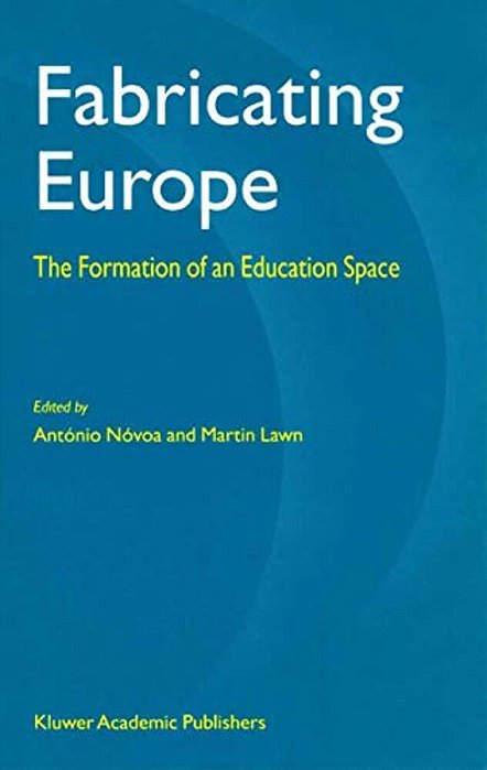 Fabricating Europe: The Formation Of An Education Space-..