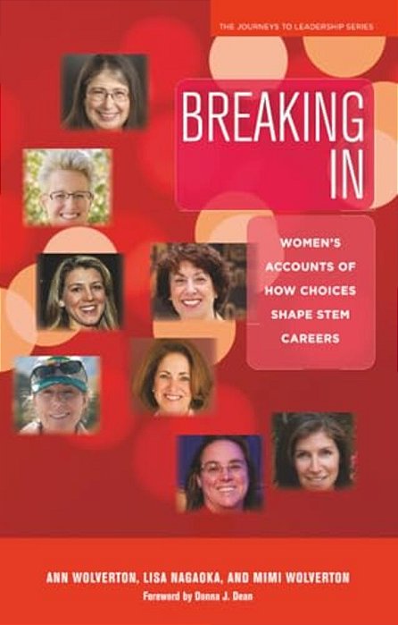 Breaking In: Women's Accounts Of How Choices Shape Stem Careers-..