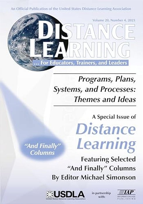 Special Issue Of Distance Learning Vol 20 Issue 4: Programs, Plans, Systems, And Processes: Themes And Ideas-..
