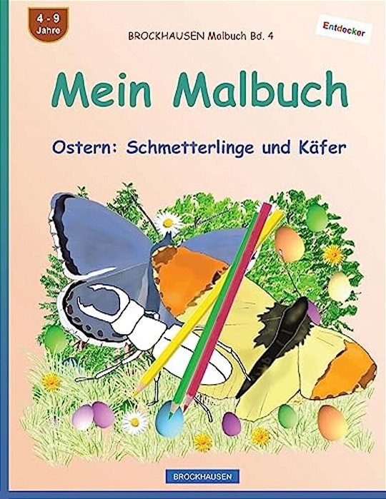 Brockhausen Malbuch Bd. 4 - Mein Malbuch: Ostern: Schmetterlinge Und Käfer-..