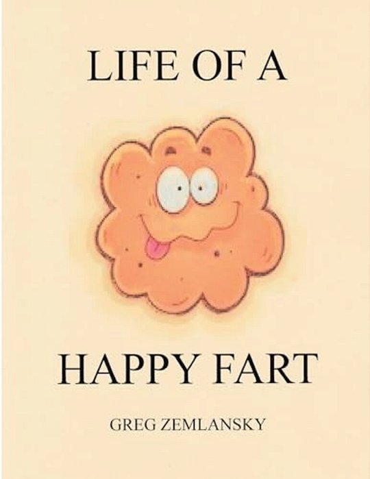 Life Of A Happy Fart-..