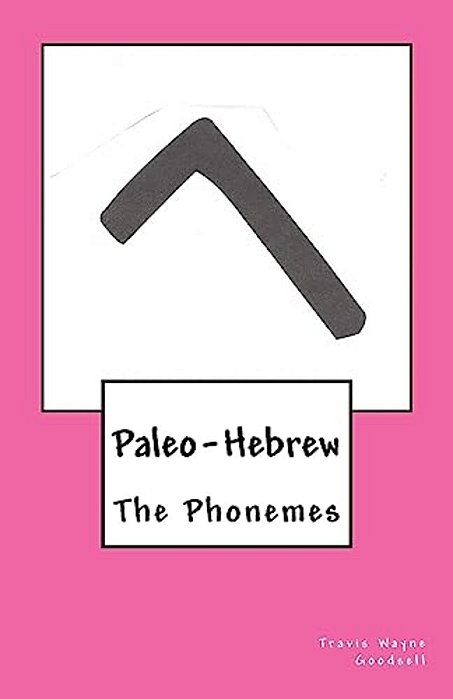 Paleo-Hebrew: The Phonemes-..