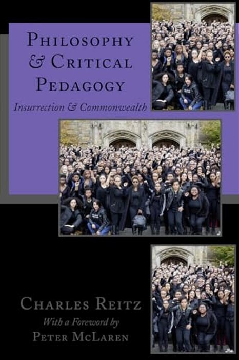 Philosophy And Critical Pedagogy: Insurrection And Commonwealth-..