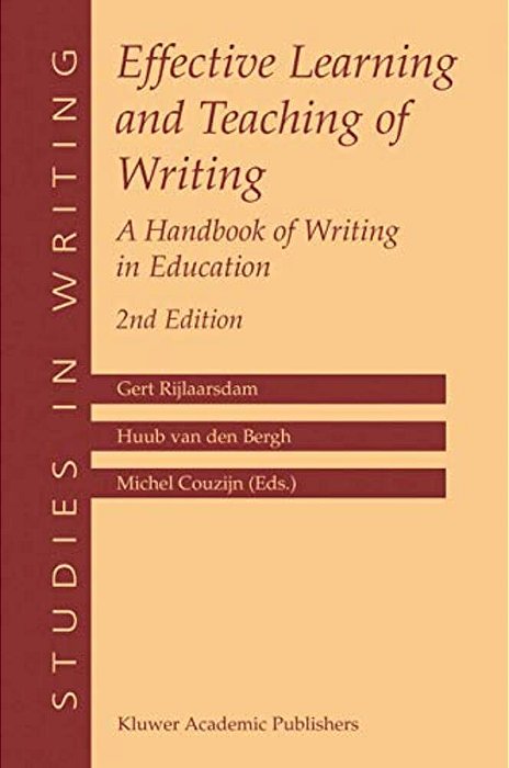 Effective Learning And Teaching Of Writing: A Handbook Of Writing In Education-..