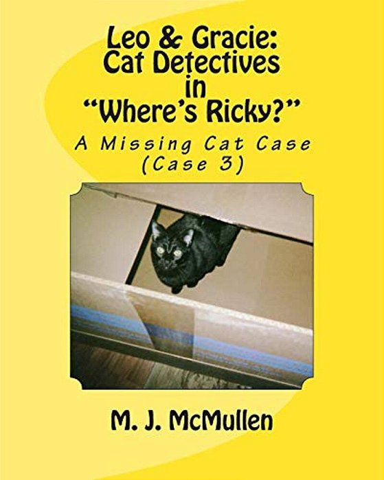 Leo & Gracie: Cat Detectives In "Where's Ricky?" (Case 3): A Missing Cat Case-..