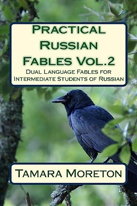 Practical Russian Fables Vol.2: Dual Language Fables For Intermediate Students Of Russian-..