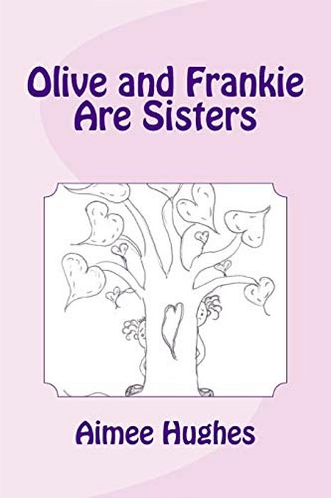Olive And Frankie Are Sisters-..