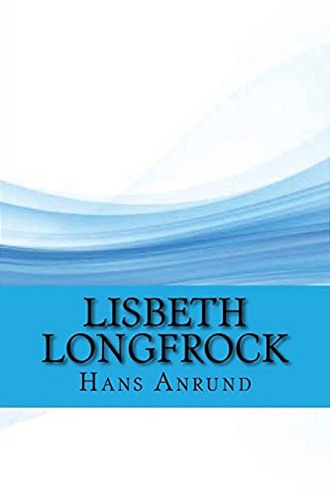 Lisbeth Longfrock (Classic Edition)-..