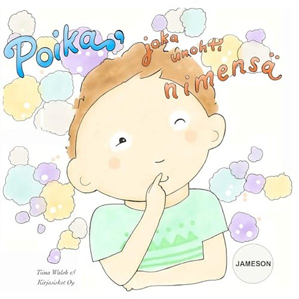 Poika, Joka Unohti Nimensä Jameson-..