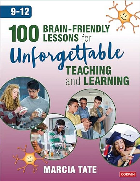 100 Brain-Friendly Lessons For Unforgettable Teaching And Learning (9-12)-..