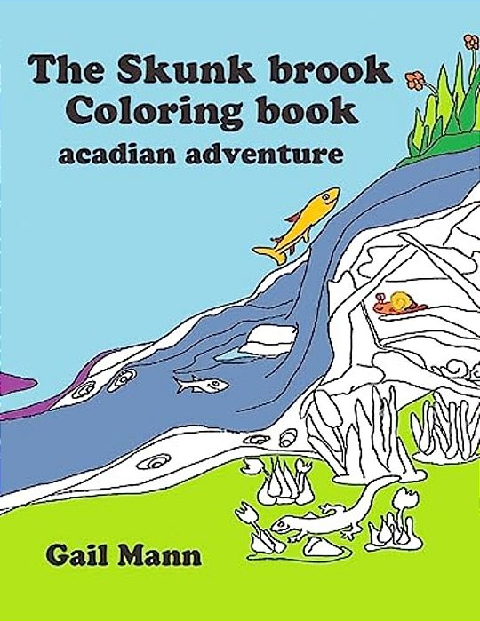 The Skunk Brook Coloring Book: Acadian Adventure-..