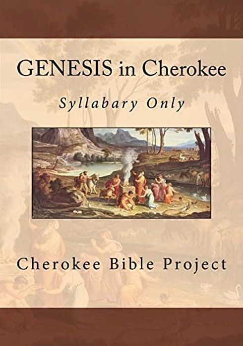 Genesis In Cherokee: Syllabary Only-..