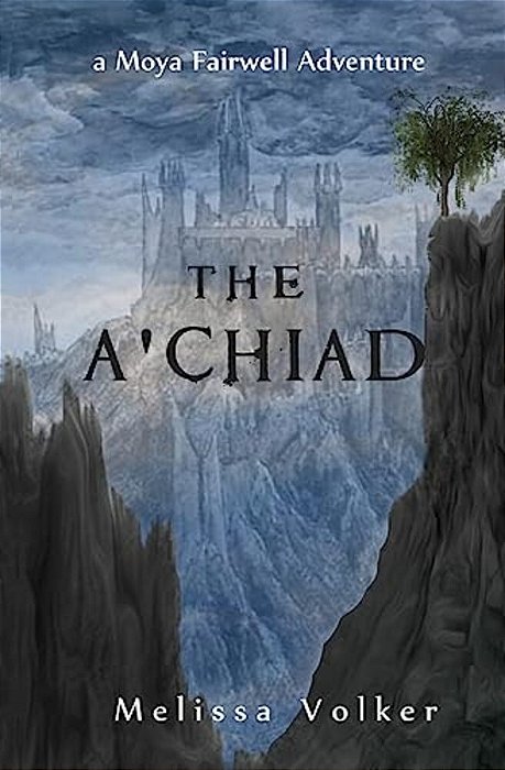 The A 'Chiad: A Moya Fairwell Adventure-..