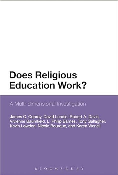 Does Religious Education Work?: A Multi-Dimensional Investigation-..