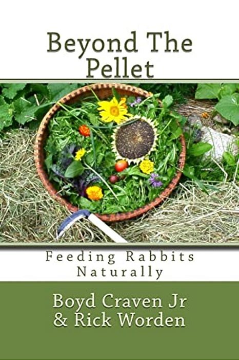 Beyond The Pellet: Feeding Rabbits Naturally-..
