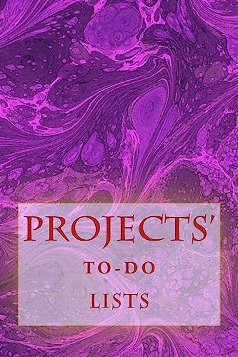 Projects' To-Do Lists: Stay Organized (50 Projects)-..