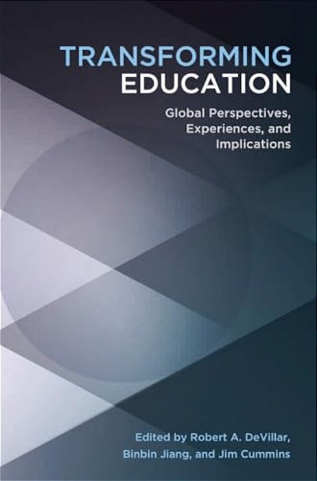 Transforming Education: Global Perspectives, Experiences And Implications-..