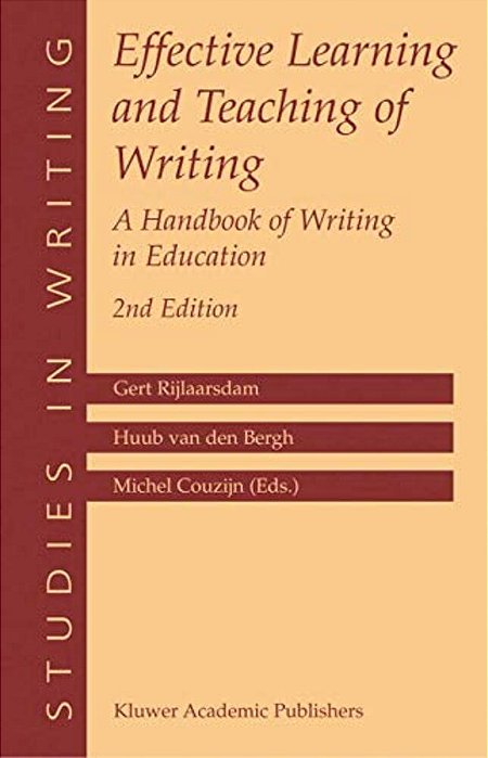 Effective Learning And Teaching Of Writing: A Handbook Of Writing In Education-..