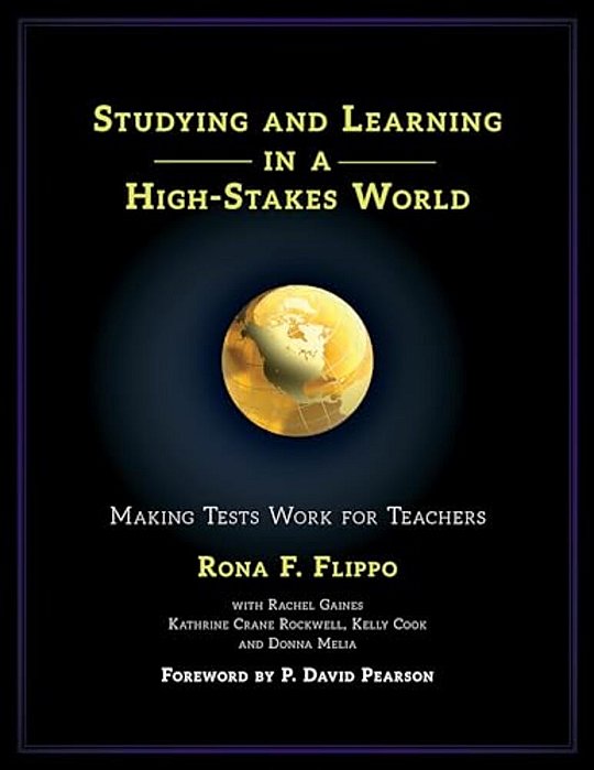 Studying And Learning In A High-Stakes World: Making Tests Work For Teachers-..