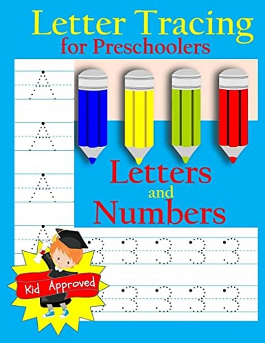 Letter Tracing: Preschool Letters And Numbers: Letter Books For Preschool: Preschool Activity Book: Preschool Lettertracing: Preschool Numbers Workboo-..
