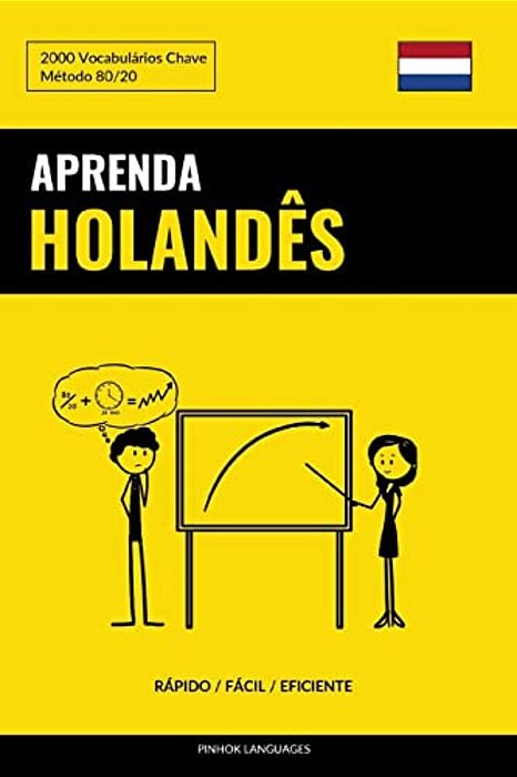 Aprenda Holandês - Rápido/Fácil/eficiente: 2000 Vocabulários Chave-..