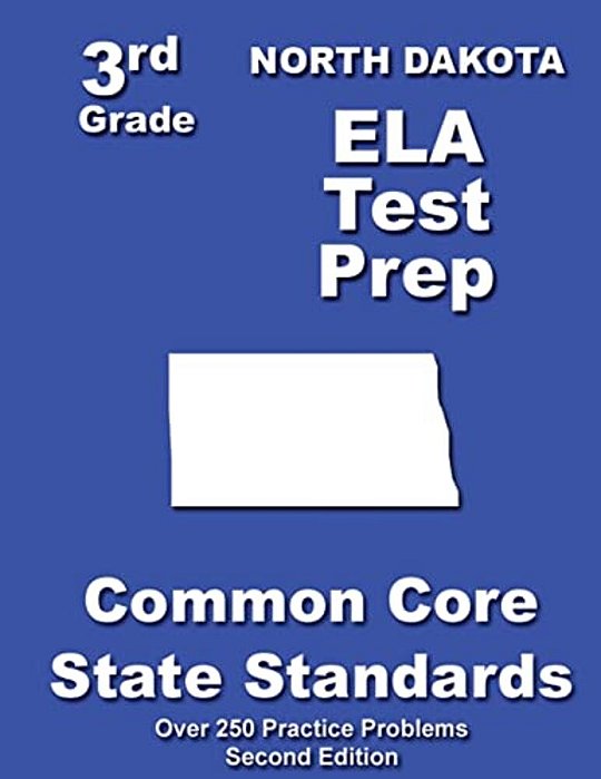 North Dakota 3RD Grade Ela Test Prep: Common Core Learning Standards-..