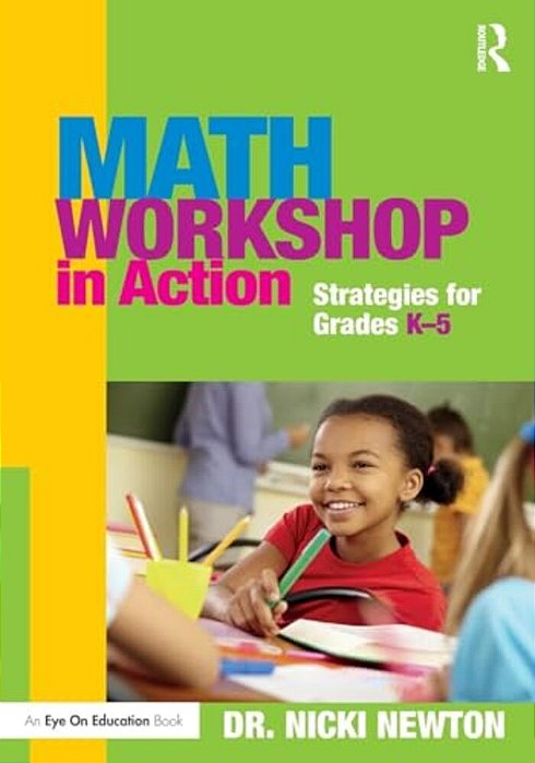 Math Workshop In Action: Strategies For Grades K-5-..