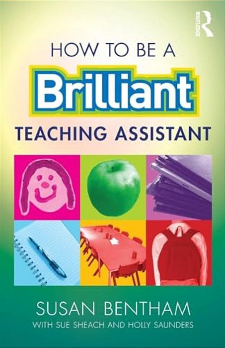 How To Be A Brilliant Teaching Assistant-..