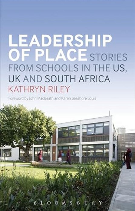 Leadership Of Place: Stories From Schools In The US, UK And South Africa-..