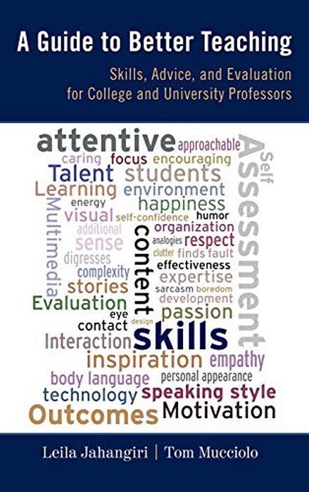 Guide To Better Teaching: Skills, Advice, And Evaluation For College And University Professors-..