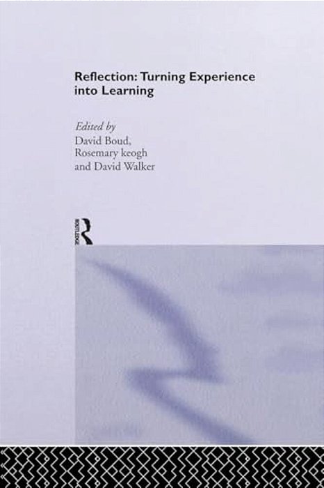 Reflection: Turning Experience Into Learning-..