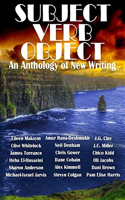 Subject Verb Object: An Anthology Of New Writing-..