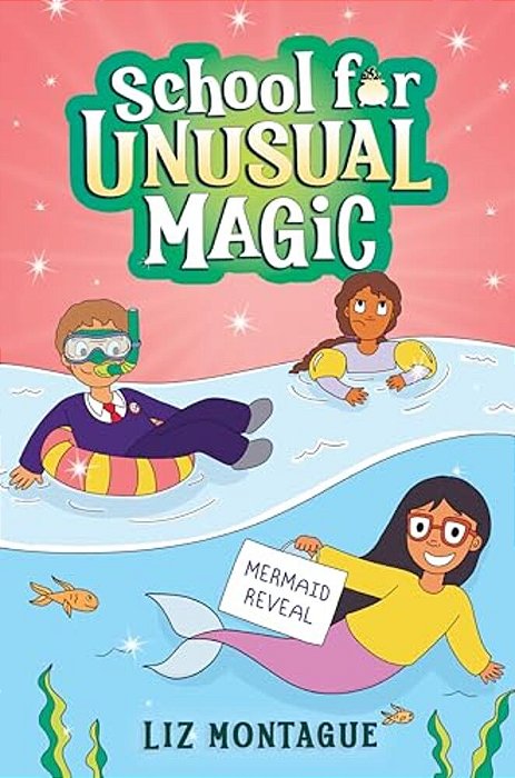 The Mermaid Reveal (School For Unusual Magic #3)-..