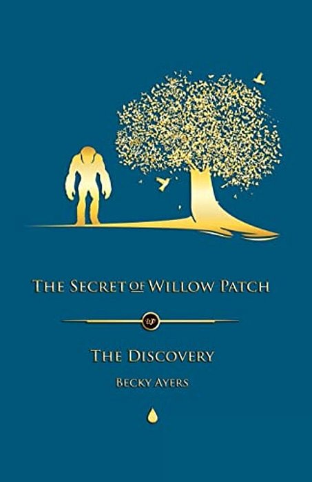 The Secret Of Willow Patch: The Discovery-..