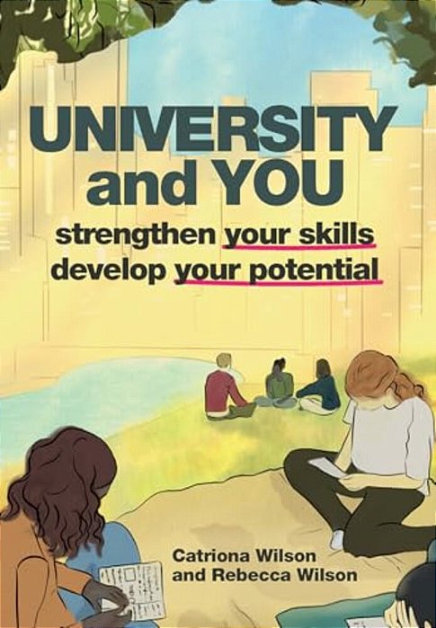 University And You: Strengthening Your Skills And Developing Your Potential-..