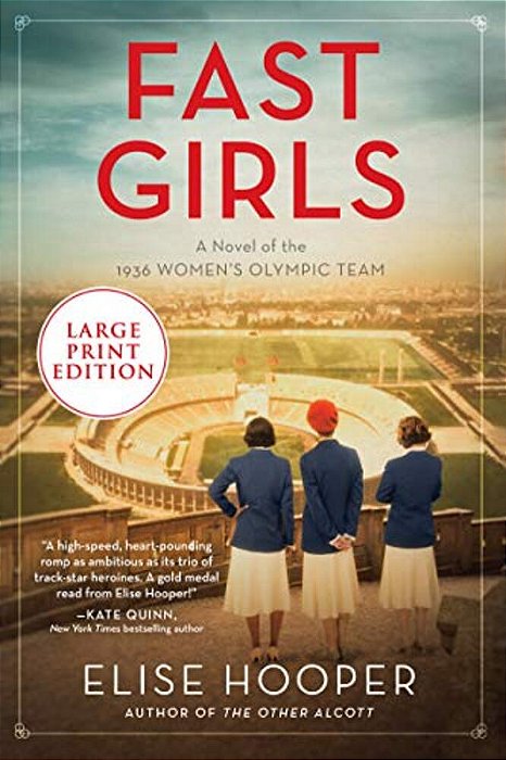 Fast Girls: A Novel Of The 1936 Women's Olympic Team-..