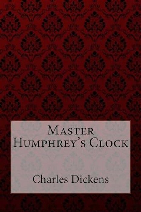 Master Humphrey's Clock Charles Dickens-..