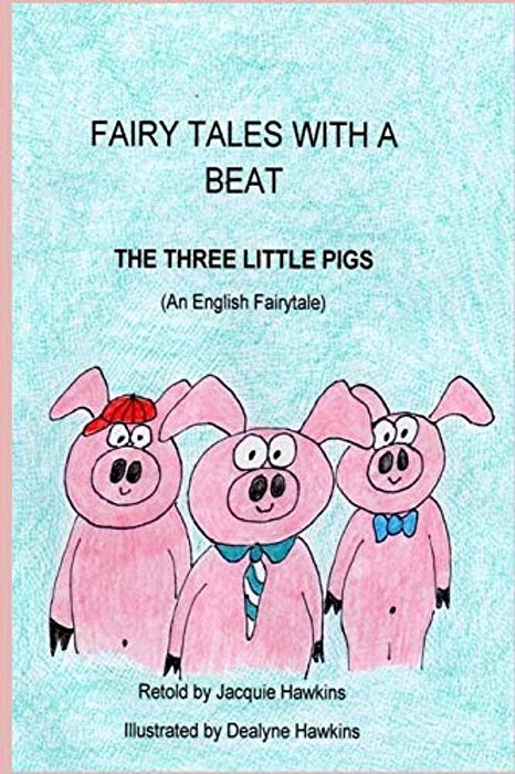 The Three Little Pigs: An English Fairytale Retold In Rhyme, Part Of The Fairytales With A Beat Series. -..