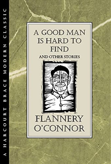 A Good Man Is Hard To Find And Other Stories-..
