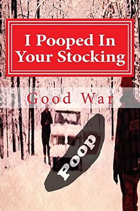 I Pooped In Your Stocking-..