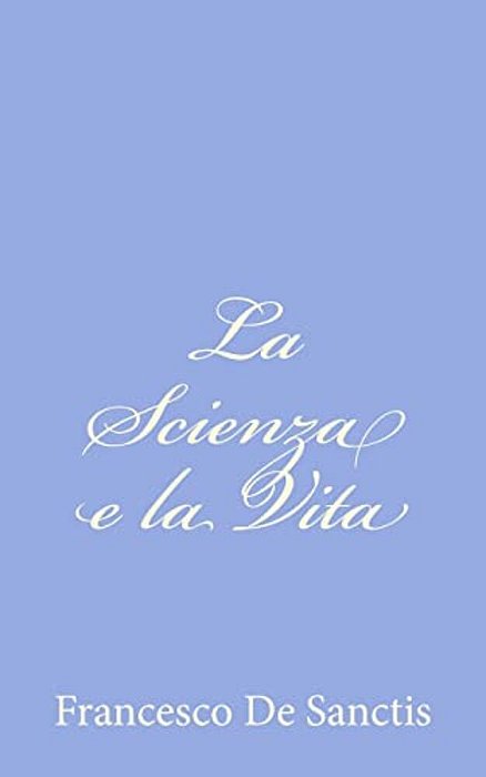 La Scienza E La Vita-..